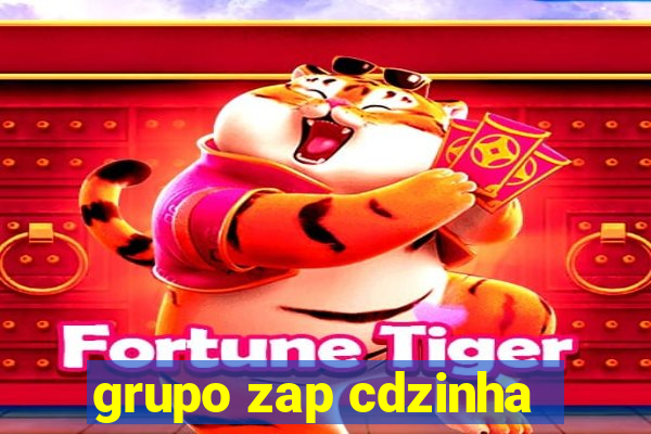 grupo zap cdzinha